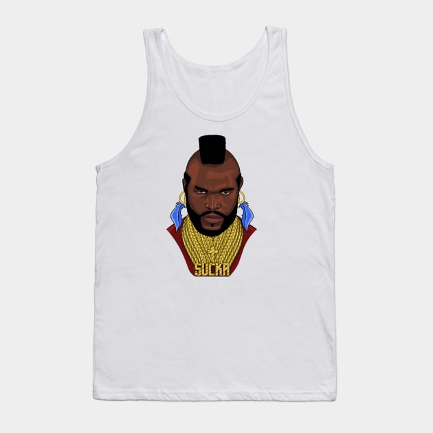 Mr T sucka Tank Top by Shirtsbyvaeda247